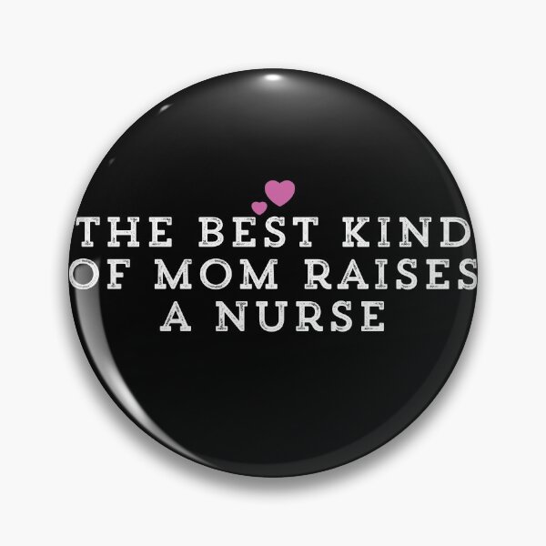 Item preview, The Best Kind Of Mom Raises A Nurse designed and sold by Ouaday.