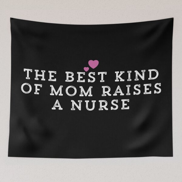 Item preview, The Best Kind Of Mom Raises A Nurse designed and sold by Ouaday.