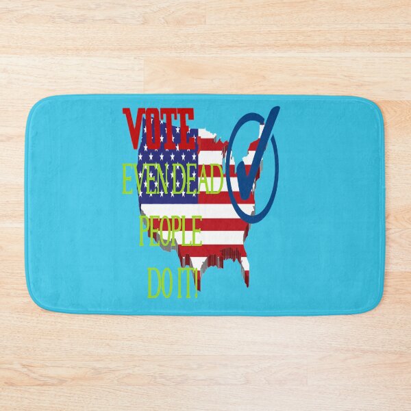 Item preview, VOTE, EVEN DEAD PEOPLE DO IT! designed and sold by James E. Guin.