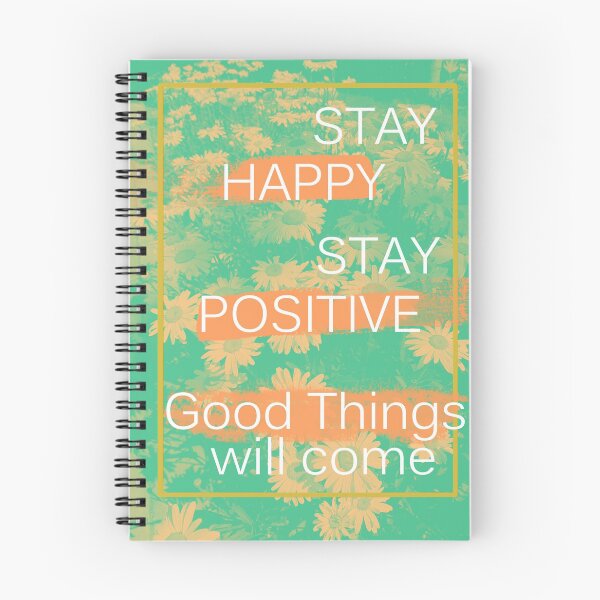 Item preview, Stay Happy, Stay Positive, Good things will come! designed and sold by Sadaf Dalir.