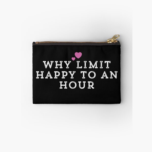 Item preview, Why Limit Happy To An Hour designed and sold by Ouaday.