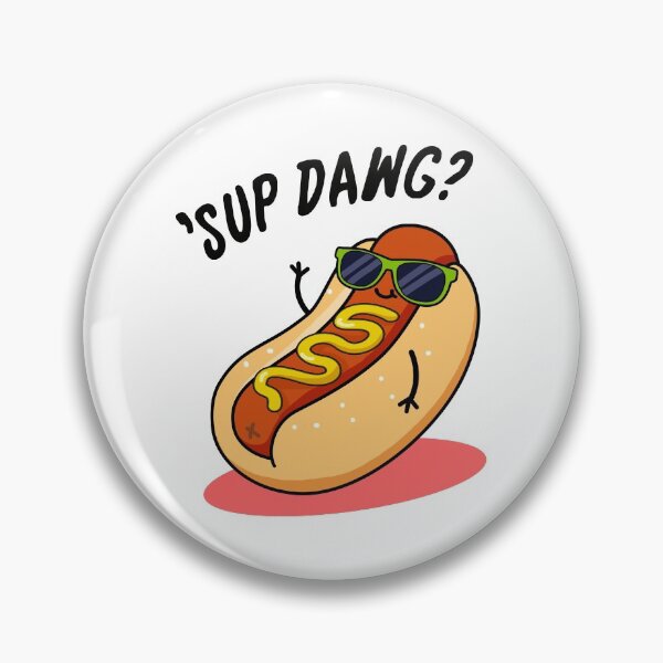 Item preview, Sup Dawg Funny Hot Dog Puns  designed and sold by punnybone.