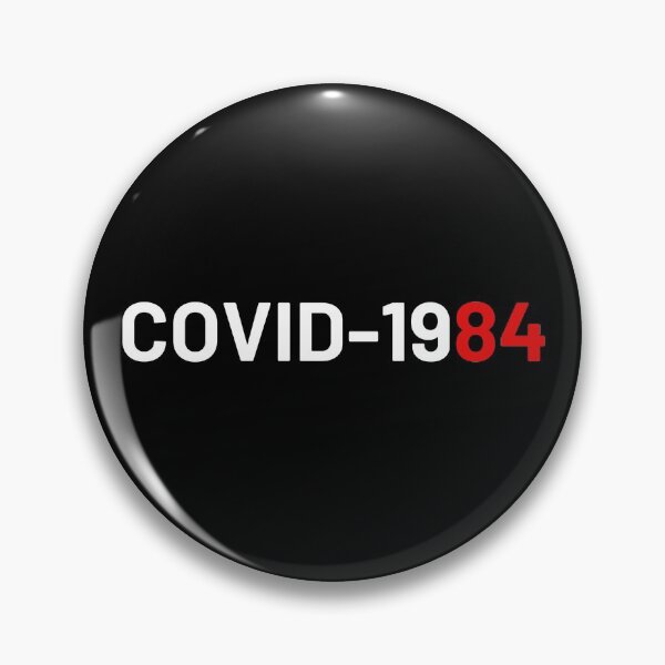 Covid-1984 Pin