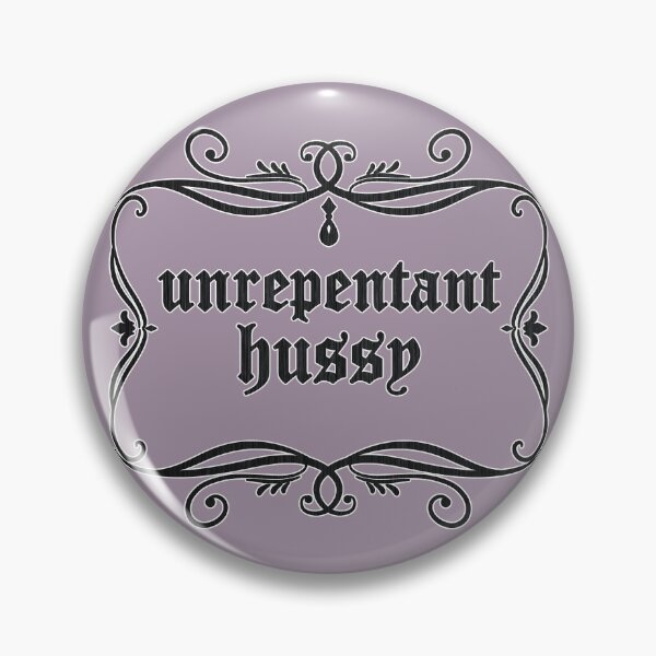 Item preview, Unrepentant Hussy designed and sold by Stephanie "Coco" Landry.