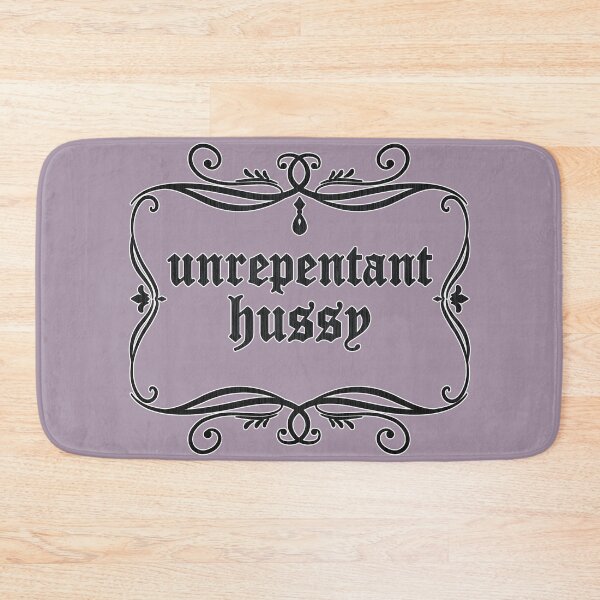 Item preview, Unrepentant Hussy designed and sold by Stephanie "Coco" Landry.
