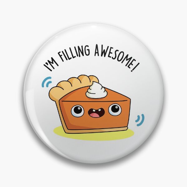 Item preview, I'm Filling Awesome Funny Pie Puns  designed and sold by punnybone.