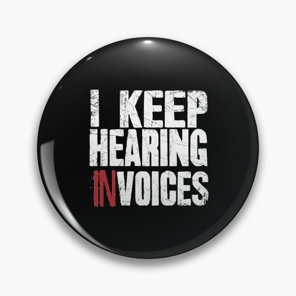 Item preview, I Keep Hearing Invoices Accountant designed and sold by Captain Mood.