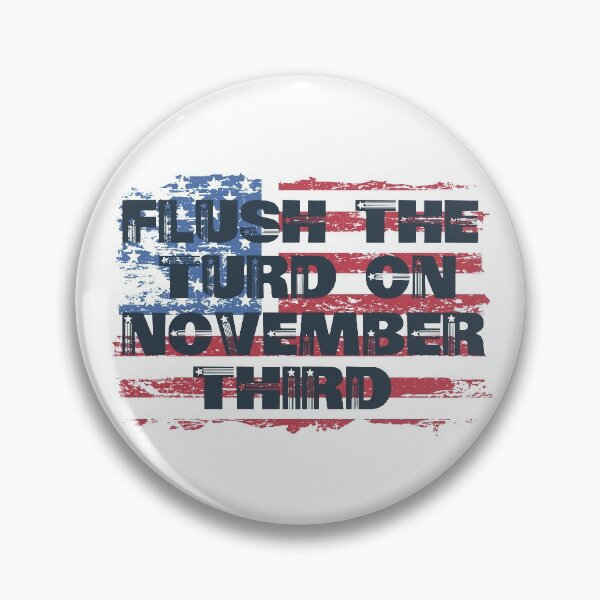 Item preview, Flush the turd on November Third President Elections 2020 USA designed and sold by alenaz.