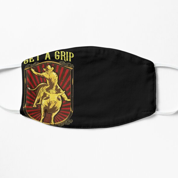 Get a Grip Bullrider Funny Competitive Bullriding Flat Mask