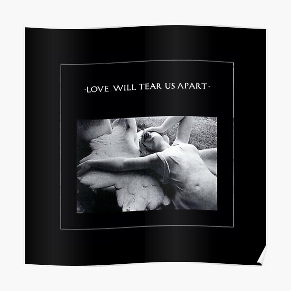 JOY DIVISION: LOVE WILL TEAR US APART Poster