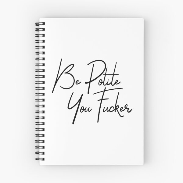 Item preview, Be polite you fucker designed and sold by TheArtism.
