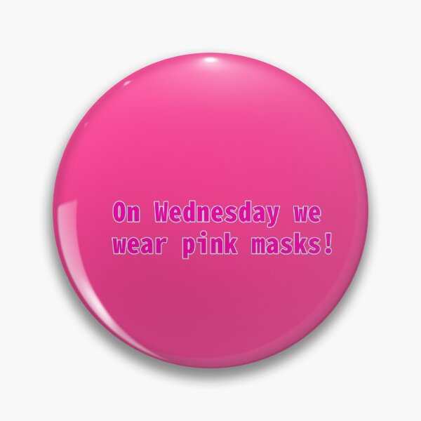 Item preview,  On Wednesday we wear pink masks! designed and sold by Orinandaudrey.
