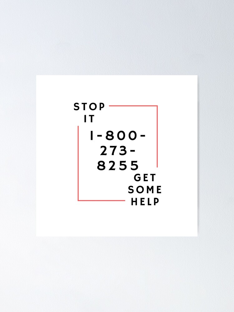 1 800 273 8255 By Logic Stop It Get Some Help Poster By Carlourful Redbubble - logic 1 800 roblox