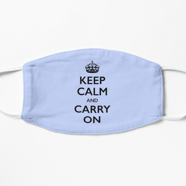Keep Calm and Carry on Mask