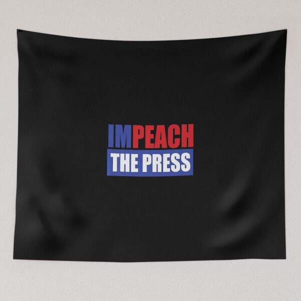 Item preview, Donald Trump Impeach The Press Conservative Fake News Trump! designed and sold by Alexiscatteau.