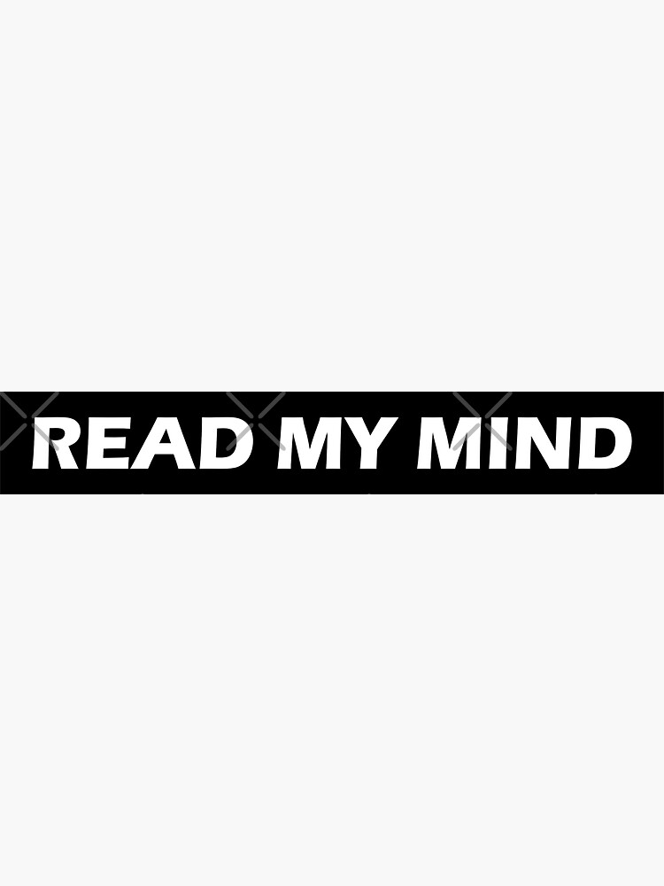 Read My Mind Sticker for Sale by HiddenStar02 Redbubble