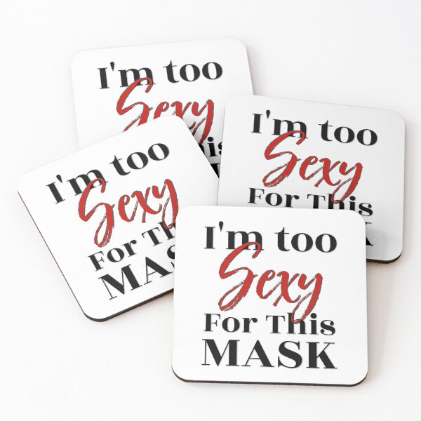 Item preview, I'M TOO SEXY FOR THIS MASK SOCIAL DISTANCING MEMES QUARANTINE SOCIAL DISTANCING 2020 GIFT IDEA COVID-19 CORONAVIRUS designed and sold by Nextlevellife.