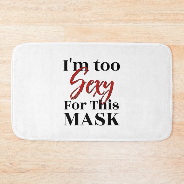 Item preview, I'M TOO SEXY FOR THIS MASK SOCIAL DISTANCING MEMES QUARANTINE SOCIAL DISTANCING 2020 GIFT IDEA COVID-19 CORONAVIRUS designed and sold by Nextlevellife.