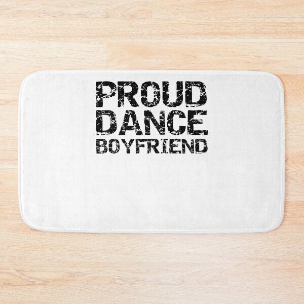 Item preview, Funny Proud Dance Boyfriend Dancing Quote designed and sold by TNDesignStudio.