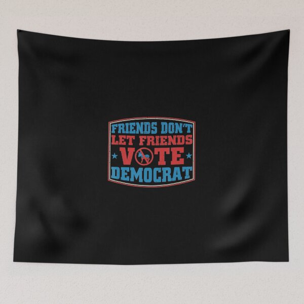 Item preview, Friends Don't Let Friends Vote Democrat Donald Trump designed and sold by Alexiscatteau.