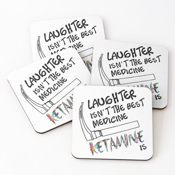 Item preview, Laughter isnt the Best Medicine Ketamine Is designed and sold by VersiMerch.