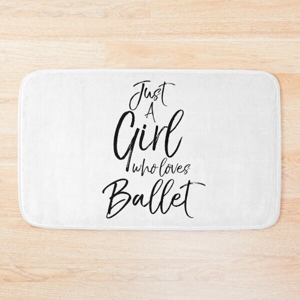 Item preview, Just a Girl Who Loves Ballet Dancing Quote designed and sold by TNDesignStudio.