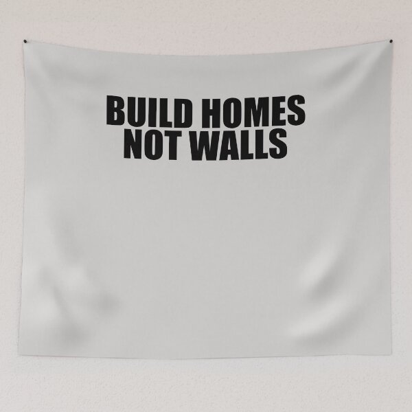 Item preview, Build Homes Not Walls designed and sold by HiddenStar02.