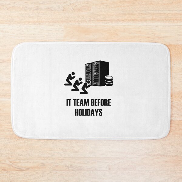 Item preview, IT TEAM BEFORE HOLIDAYS sysadmin designed and sold by WeeTee.