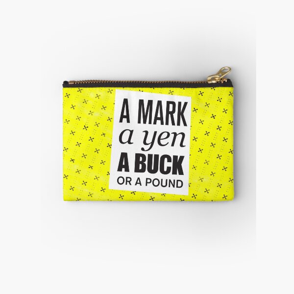 Item preview, A mark, a yen, a buck, or a pound ... designed and sold by ak4e.