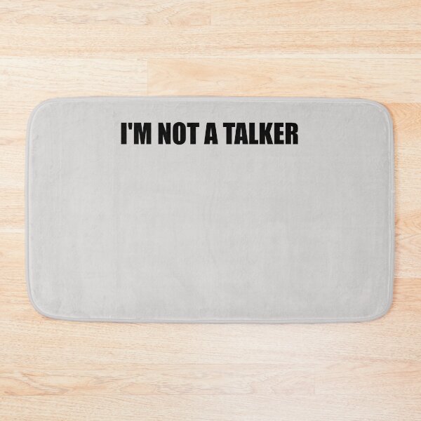 Item preview, I'm Not A Talker designed and sold by HiddenStar02.