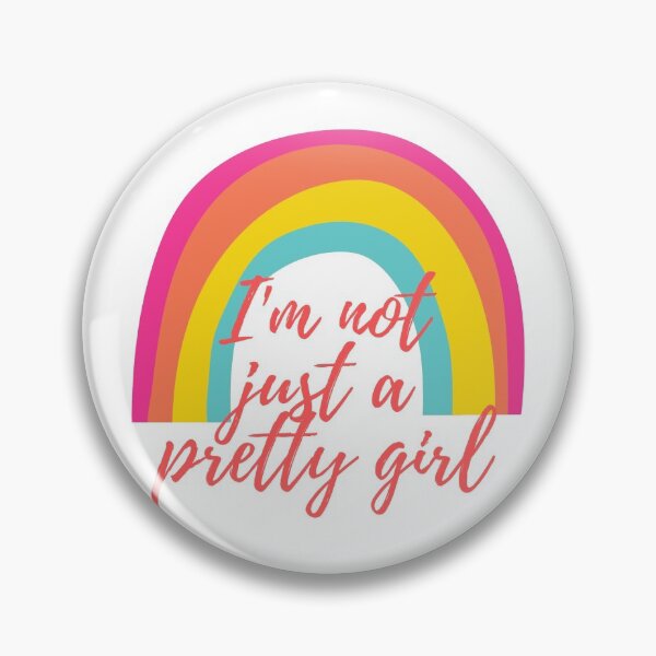 Item preview, "I'm not just a pretty girl" Rainbow designed and sold by carlourful.