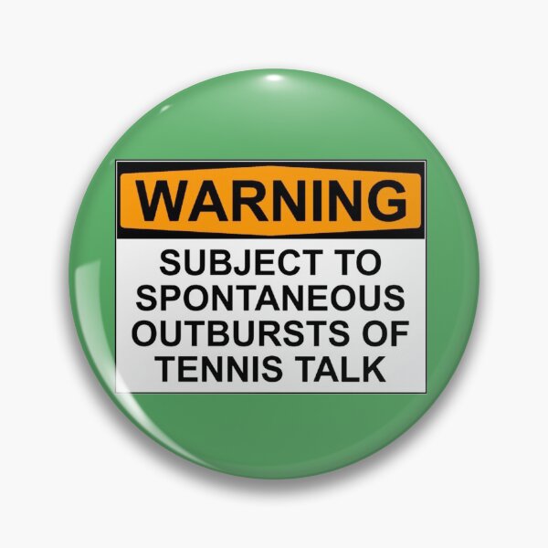 Item preview, WARNING: SUBJECT TO SPONTANEOUS OUTBURSTS OF TENNIS TALK designed and sold by Bundjum.