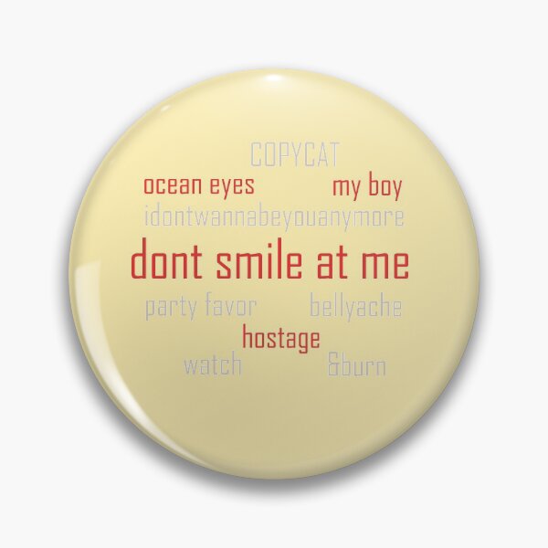 Item preview, dont smile at me designed and sold by LaurasPlace.