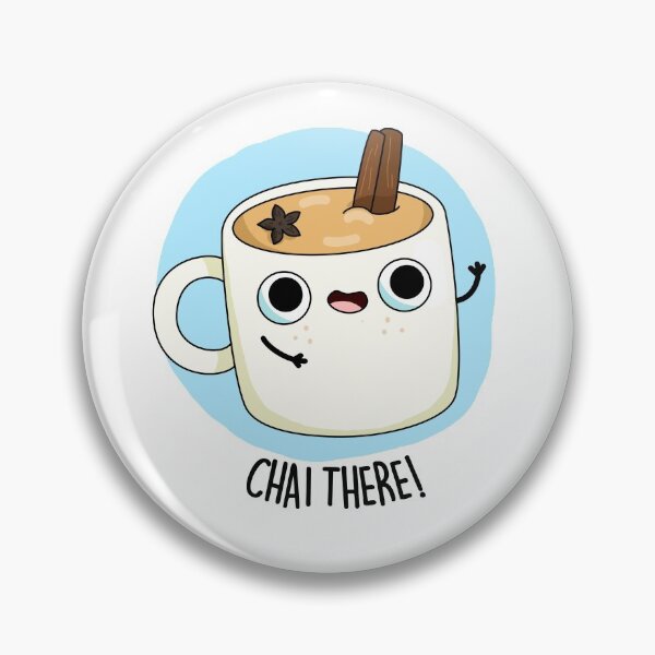 Item preview, Chai There Funny Chai Tea Puns  designed and sold by punnybone.