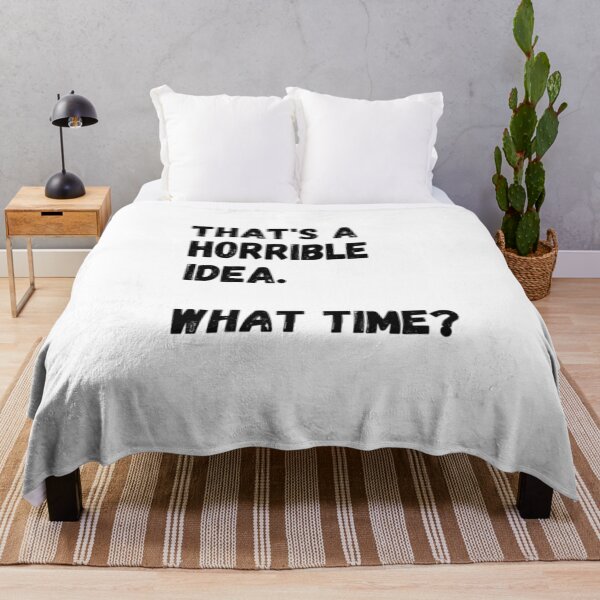 Item preview, That's a Horrible Idea. What Time? designed and sold by CatMonkStudios.