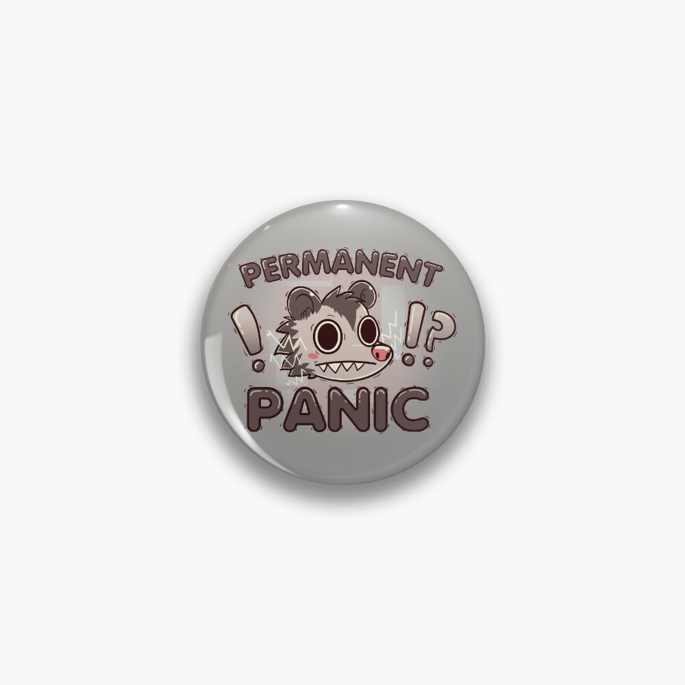 Permanent Panic Opossum Pin