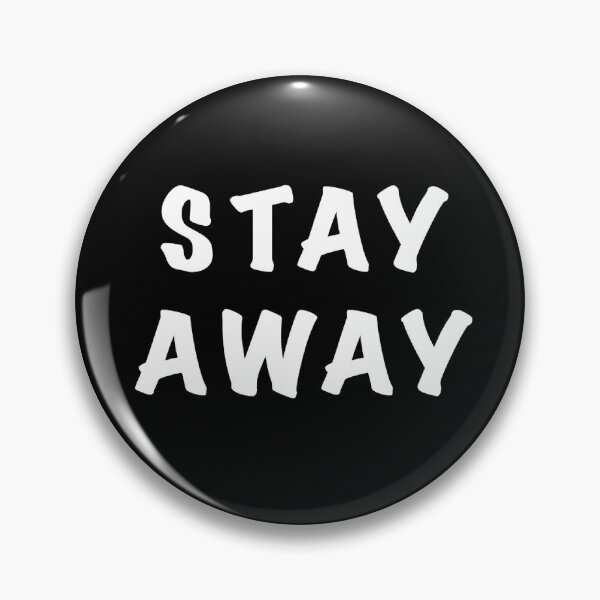 Item preview, Stay away designed and sold by nellas1976.