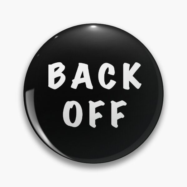 Item preview, Back off  designed and sold by nellas1976.
