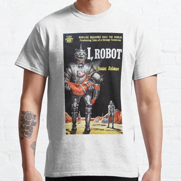 I, ROBOT Classic T-Shirt