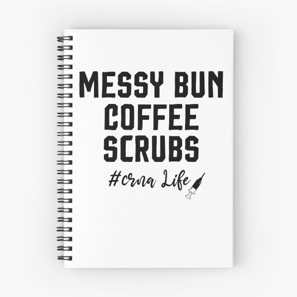 Item preview, Messy Bun Coffee Scrubs crna Life, funny t-shirts, funny sayings, women's t shirt, shirts for women, nurse shirts, Mother's Day Gift designed and sold by Noussairox.