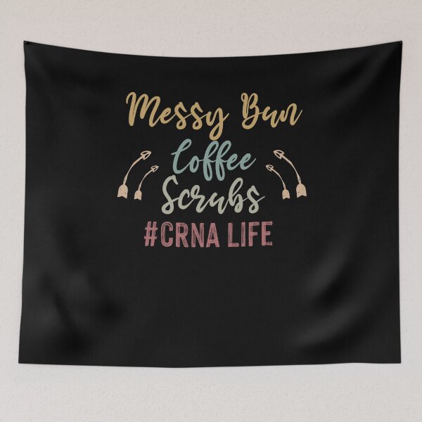 Item preview, Messy Bun Coffee Scrubs crna Life, funny t-shirts, funny sayings, women's t shirt, shirts for women, nurse shirts, Mother's Day Gift designed and sold by Noussairox.