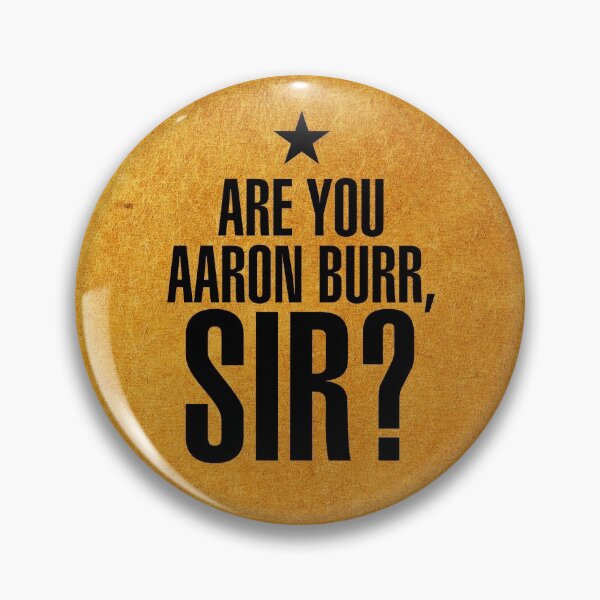 Item preview, Are you Aaron Burr, sir? (funny musical quote for historical hamilfans) designed and sold by frikybomb.