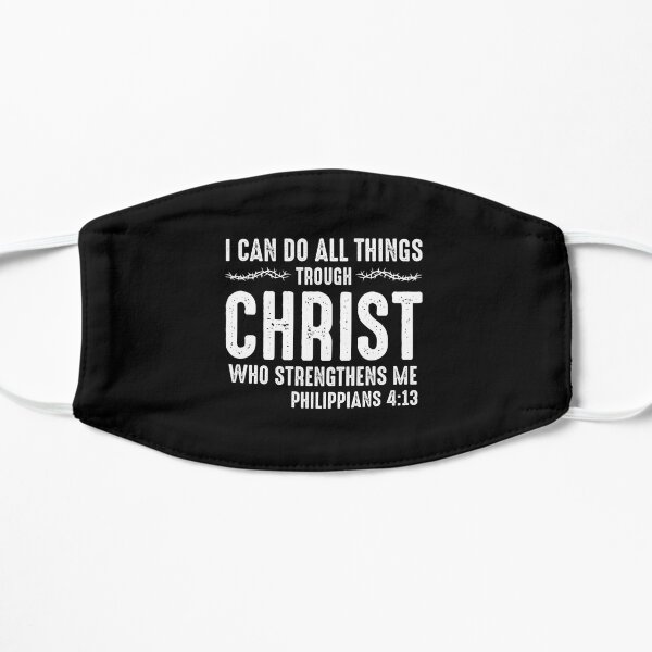 I can do all things trough Christ Motivational Christian Faith Quotes from Bible Flat Mask