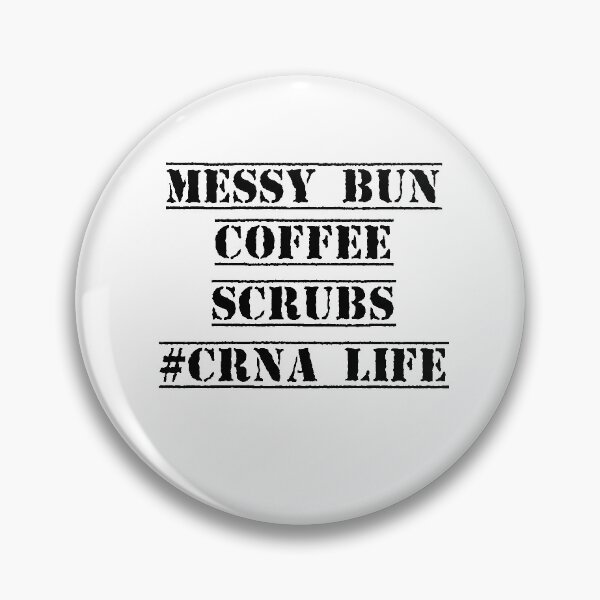 Item preview, Messy Bun Coffee Scrubs crna Life, funny t-shirts, funny sayings, women's t shirt, shirts for women, nurse shirts, Mother's Day Gift designed and sold by Noussairox.