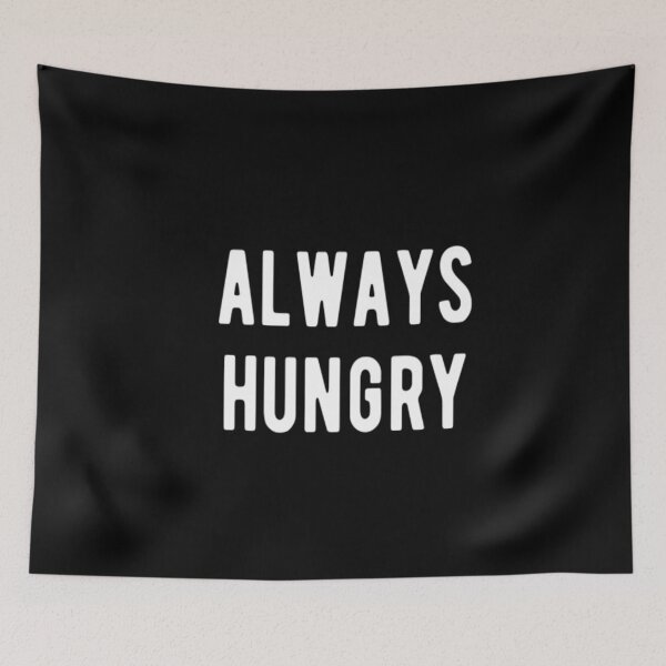 Item preview, Always Hungry designed and sold by CatMonkStudios.