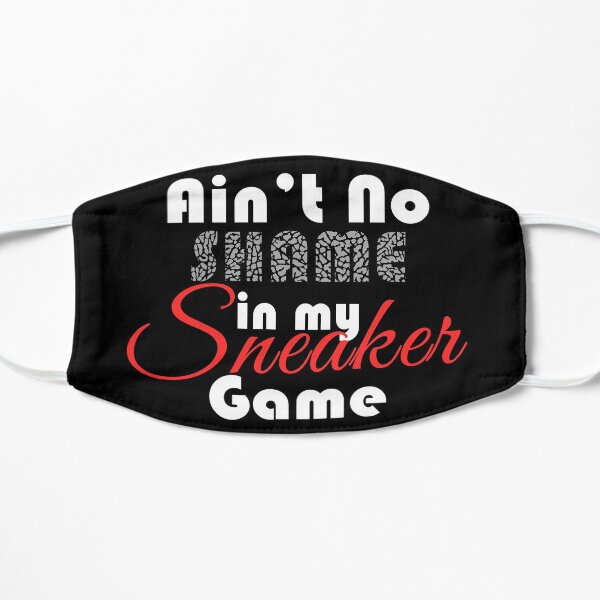 Il n'y a pas de honte dans mon jeu Sneaker Masque taille M/L