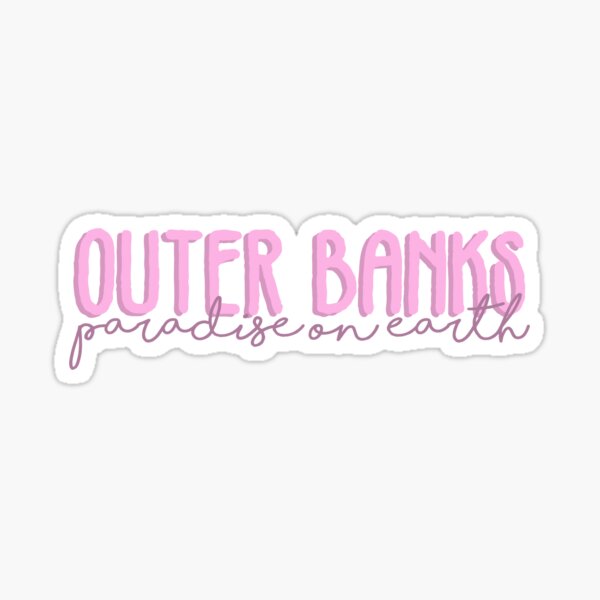 outer banks paradise on earth pink Sticker