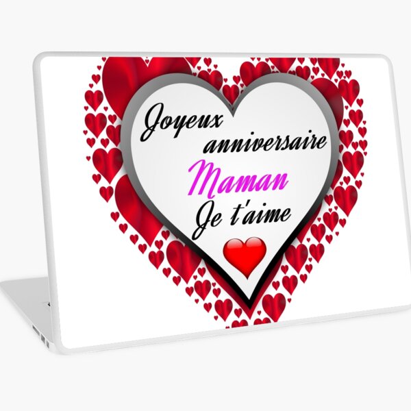 Skin Adhesive D Ordinateur Cœur Joyeux Anniversaire Maman Par Eric1450 Redbubble