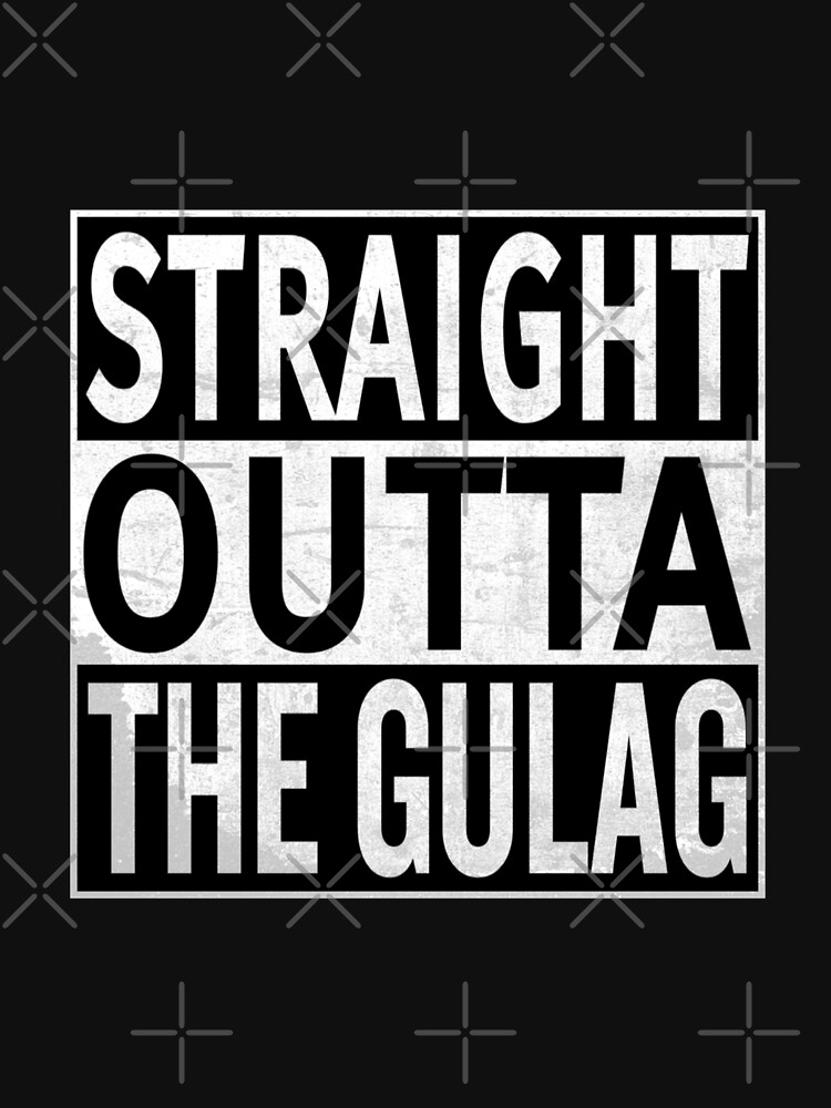 straight outta gulag shirt