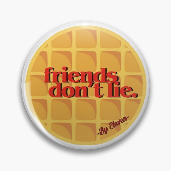 Eleven Friends don't bind Eggos Pin